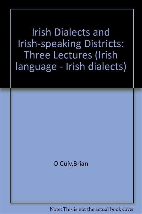 Irish Dialects And Irish Speaking Districts Three Lectures Irish