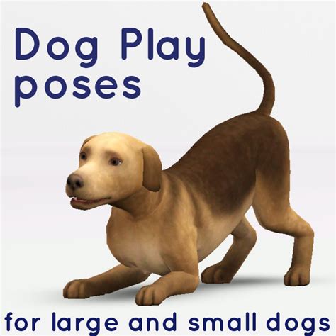 Mod The Sims Dog Play Poses For Large And Small Dogs