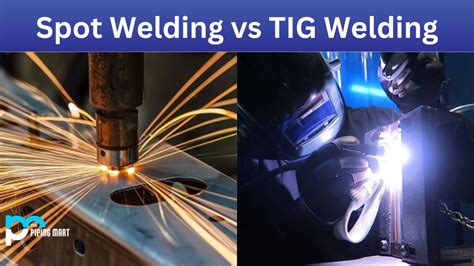 Spot Welding Vs Tig Welding What S The Difference