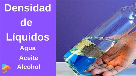 Densidad De Líquidos Agua Aceite Y Alcohol Aprende Con Tabella
