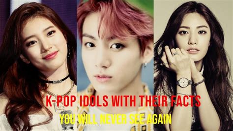 10 K Pop Idols With Their Facts You Will Never See Again Kpop Idol Kpop Idol