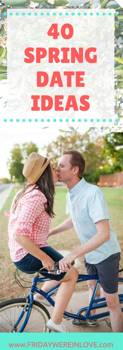 40 Spring Date Ideas Including Free Date Ideas Active Date Ideas At