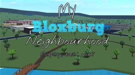 My Bloxburg Neighbourhood Code In Vid And Desc Youtube