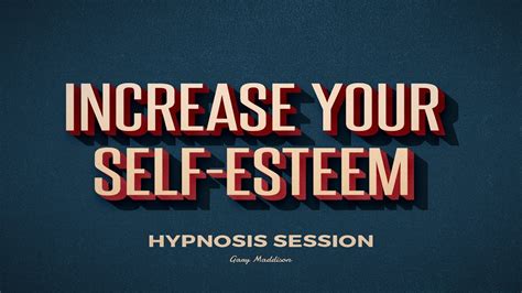 Increase Your Self Esteem Self Hypnosis Session Youtube