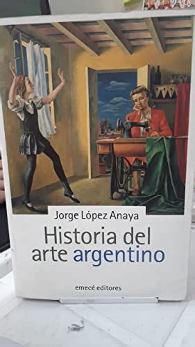 Historia Del Arte Argentino De L Pez Anaya Jorge Puvill Libros