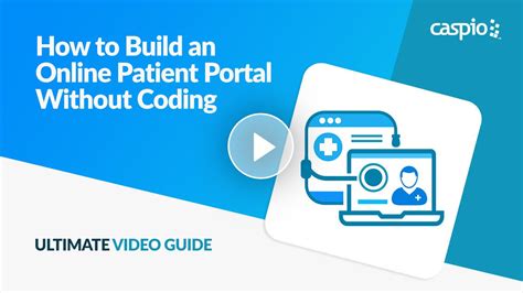 Create Your Own Patient Portal Fast And Easy Caspio