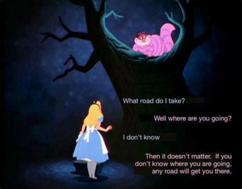 To Go Which Way Cheshire Cat Alice In Wonderland Quotes Quotesgram