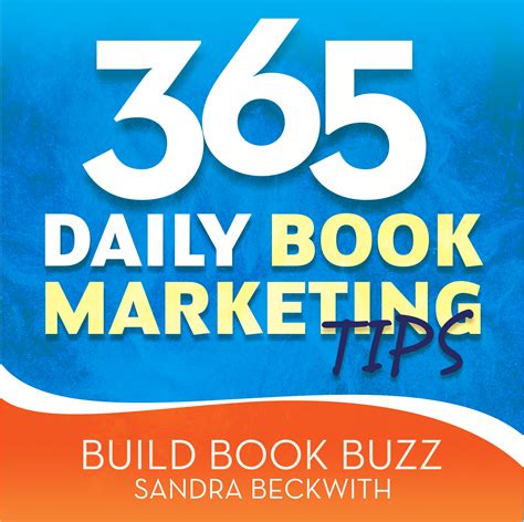 365 Daily Book Marketing Tips Build Book Buzz