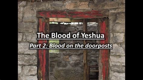 The passover feast commemorates israel's deliverance from slavery in egypt. The Blood of Yeshua - Part 2: Blood on The Doorposts ...