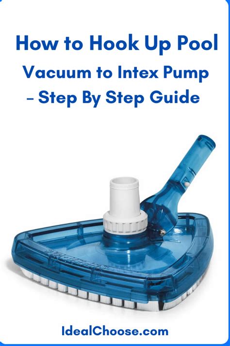 How To Hook Up Pool Vacuum To Intex Pump Pool Vacuum Pool Vacuum