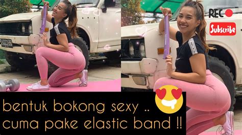 Bentuk Bokong Sexy Cuma Pake Karet Youtube