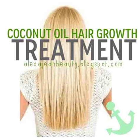 Coconut oil helps in hydrating the hair follicles and keeping them healthy and moisturized. Alexa Jean Beauty: Coconut Oil Hair Growth Treatment