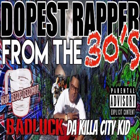 ‎Альбом Dopest Rapper From The 30s Badluck Da Killa City Kid в