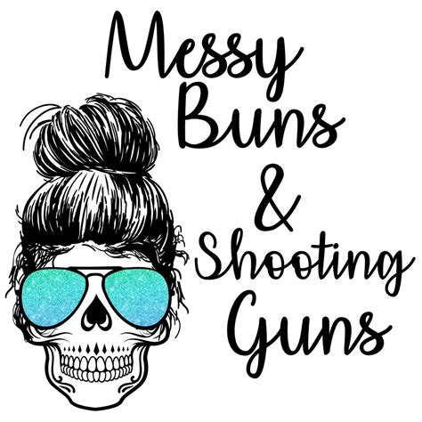 Messy Bun And Shooting Guns Messy Bun Skull Png Svg Jpeg Etsy