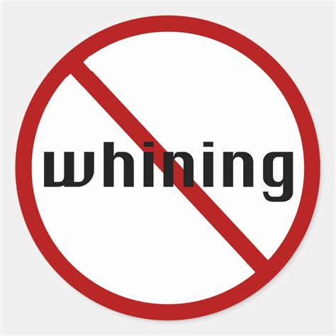 No Whining Stickers Zazzle