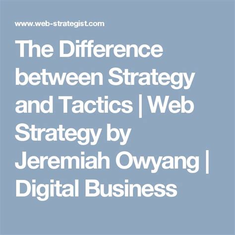 The Difference Between Strategy And Tactics Web Strategy By Jeremiah
