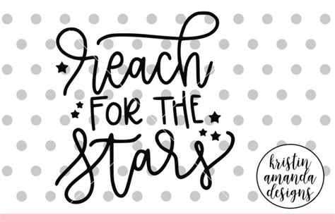 Reach For The Stars Graduation Svg Dxf Eps Png Cut File Cricut Sil
