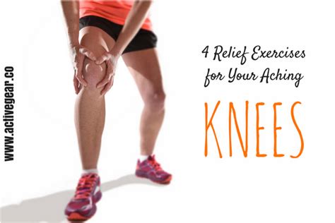 4 Relief Exercises For Your Aching Knees Activegear
