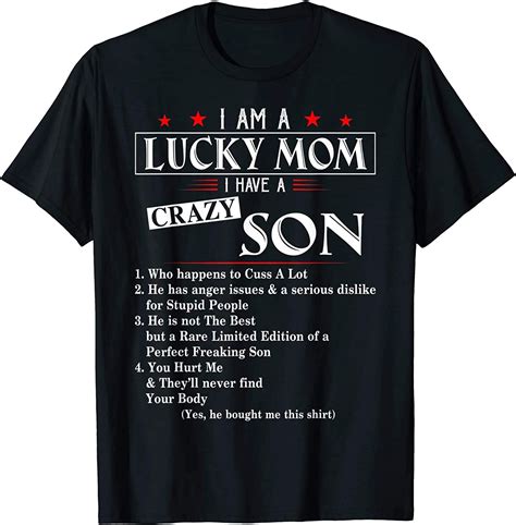 i am a lucky mom i have a crazy son who happens to cuss t shirt uk clothing