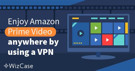 5 Best VPNs For Amazon Prime Video Stream Shows In 2024