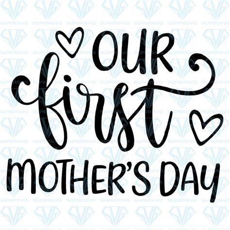 Free 74 Our First Mothers Day Svg Svg Png Eps Dxf File