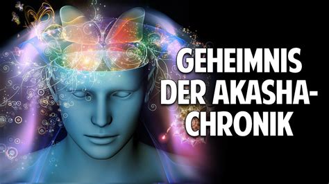 Das Geheimnis der Akasha-Chronik: Wie Du durch das universelle
