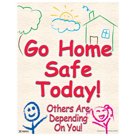 Safety Poster Go Home Safe Today Cs689711