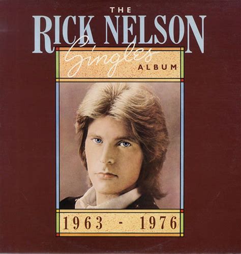 Rick Nelson The Singles Album 63 76 With Images Ricky Nelson