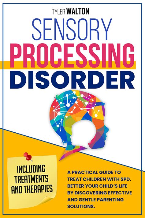 Sensory Processing Disorder A Practical Guide To Treat Children With