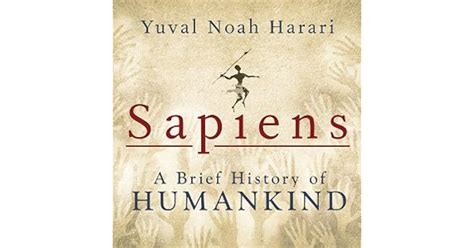 Sapiens A Brief History Of Humankind By Yuval Noah Harari — Reviews