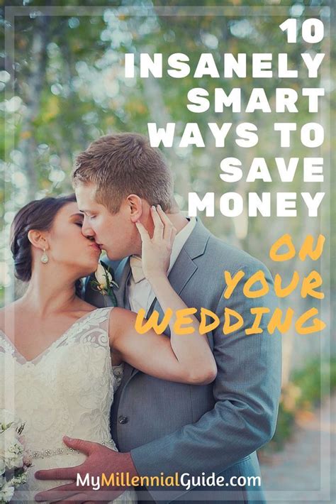 10 Insanely Smart Ways To Save Big Money On Your Wedding Save Money