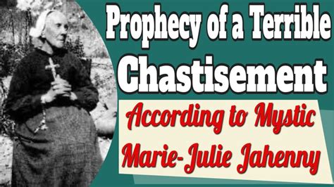 Mystic Marie Julie Jahennys Prophecy Of A Terrible Chastisement Youtube
