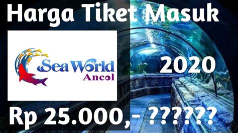 Ancol Seaworld Jakarta Sea World Aquarium Jakarta 2020 2021 Terbaru