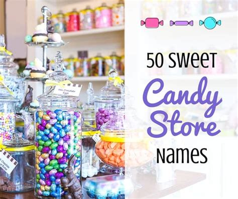 50 Sweet Candy Store Names Toughnickel