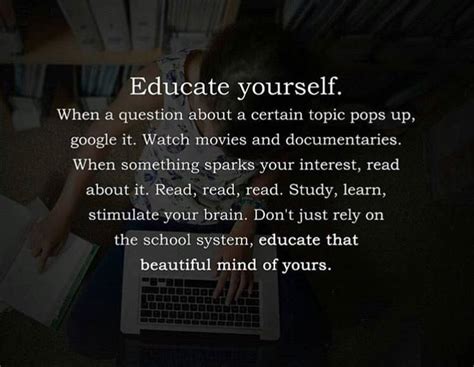 Educate Yourself Quotes To Live By Encouragement Quotes