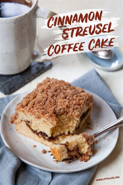 Cinnamon Streusel Coffee Cake Eat The Love