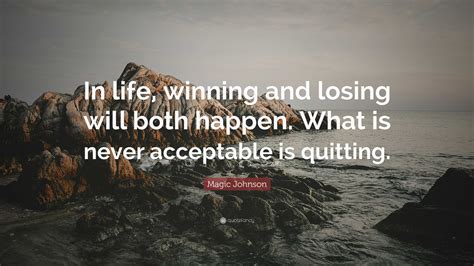 Magic Johnson Quote “in Life Winning And Losing Will Both Happen