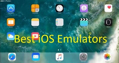 10 Best Ios Emulator To Run Ios Apps On Pc In 2023 Radical