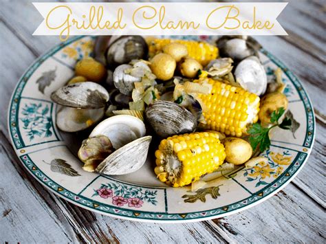 Relevance popular quick & easy. Grilled Clam Bake- Upstate Ramblings