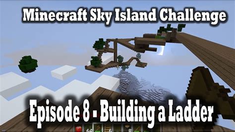 Minecraft Sky Island Challenge Episode 8 Building A Ladder Youtube