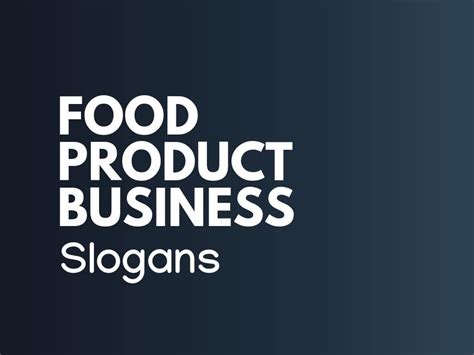 Best Food Products Slogans And Taglines Generator Guide Business Slogans Product
