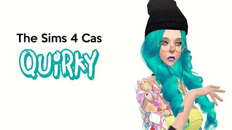 The Sims 4 Cas Quirky Youtube