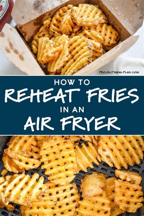 To reheat fish, put it in a rimmed pan in an oven preheated to 275. How to Reheat Fries in an Air Fryer - Project Meal Plan ...