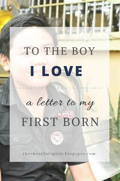 Wish your son a brilliant birthday with one of these unique birthday wishes. To the Boy I Love: A Letter to My First Born | Birthday messages for son, Happy birthday son ...