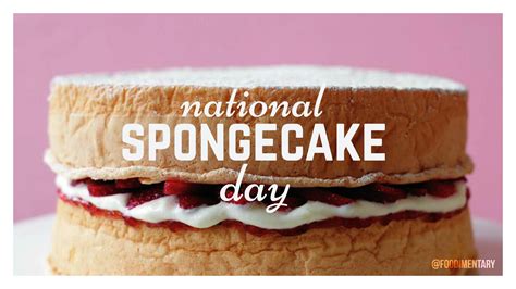 August 23rd Is National Spongecake Day Foodimentary National Food