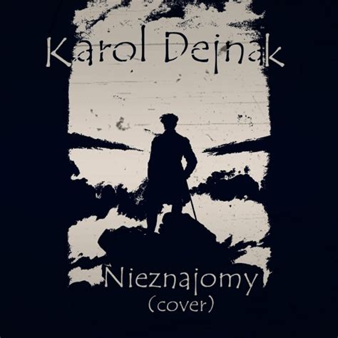 Karol Dejnak - Nieznajomy ( Dawid Podsiadło cover) by SkretchRecords