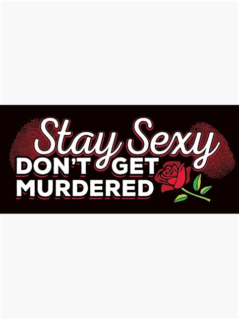 My Favorite Murder Stay Sexy Dont Get Murdered Ssdgm Poster For Sale By Carlhuber Redbubble
