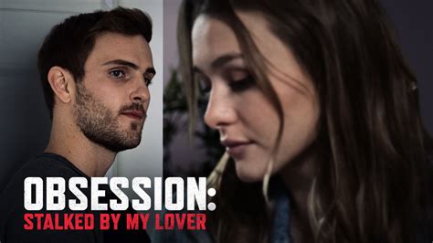 Obsession Stalked By My Lover 2020 Az Movies