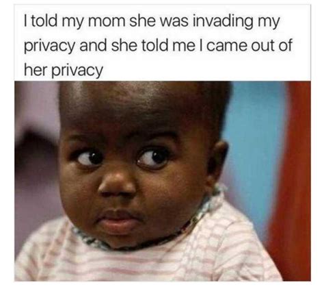 Privacy Meme Funny Pictures Funny Relatable Memes Really Funny Memes