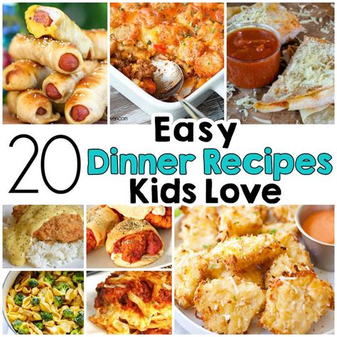 20 Easy Dinner Recipes That Kids Love I Heart Arts N Crafts Easy Photos